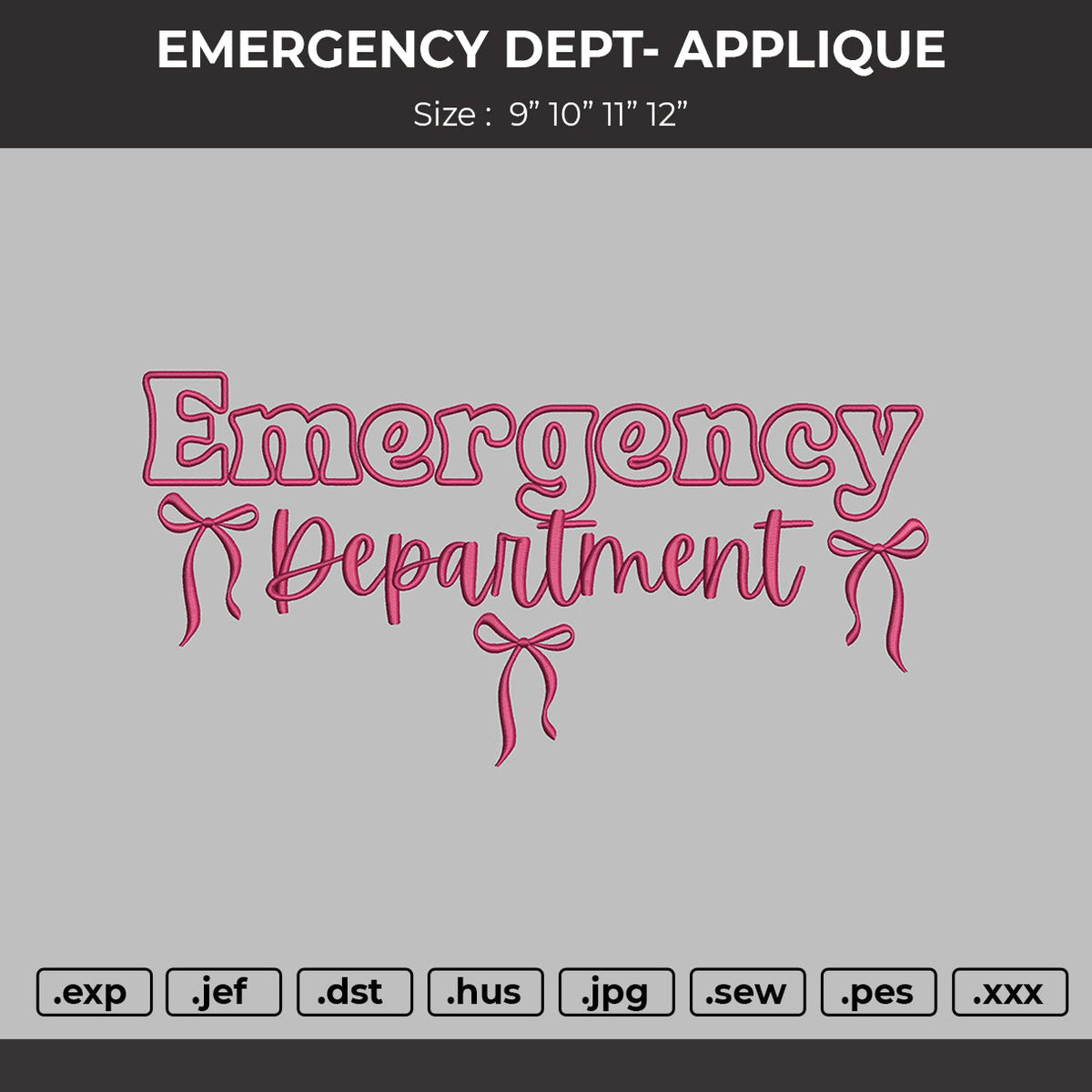 EMERGENCY DEPTARTMENT APPLIQUE  Embroidery Design File