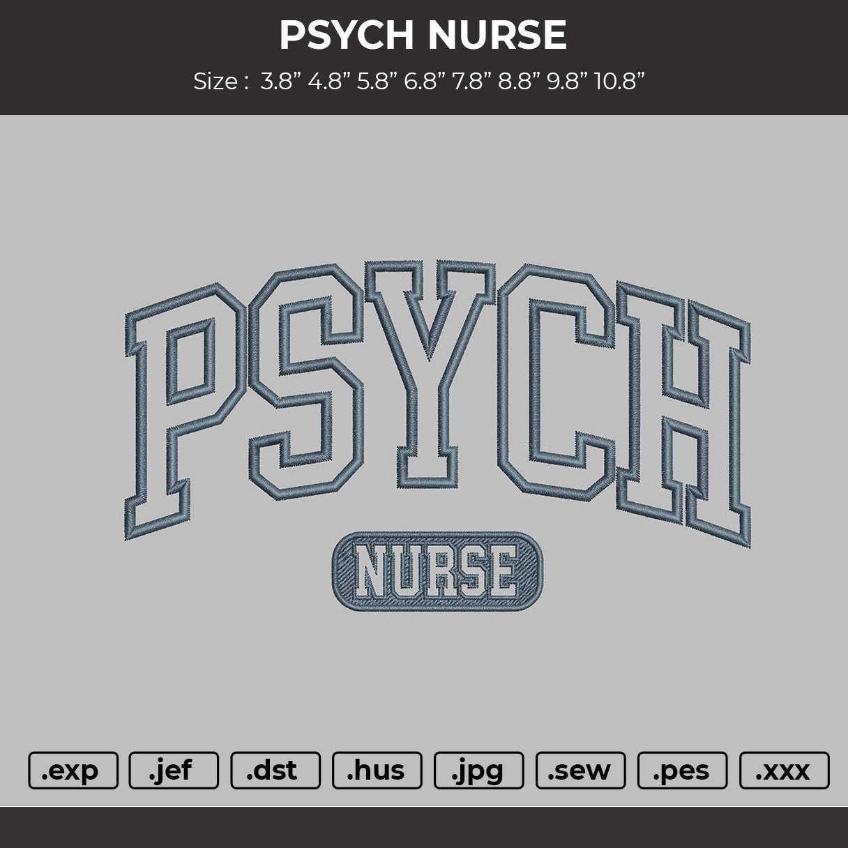 PSYCH NURSE  Embroidery File 6 sizes