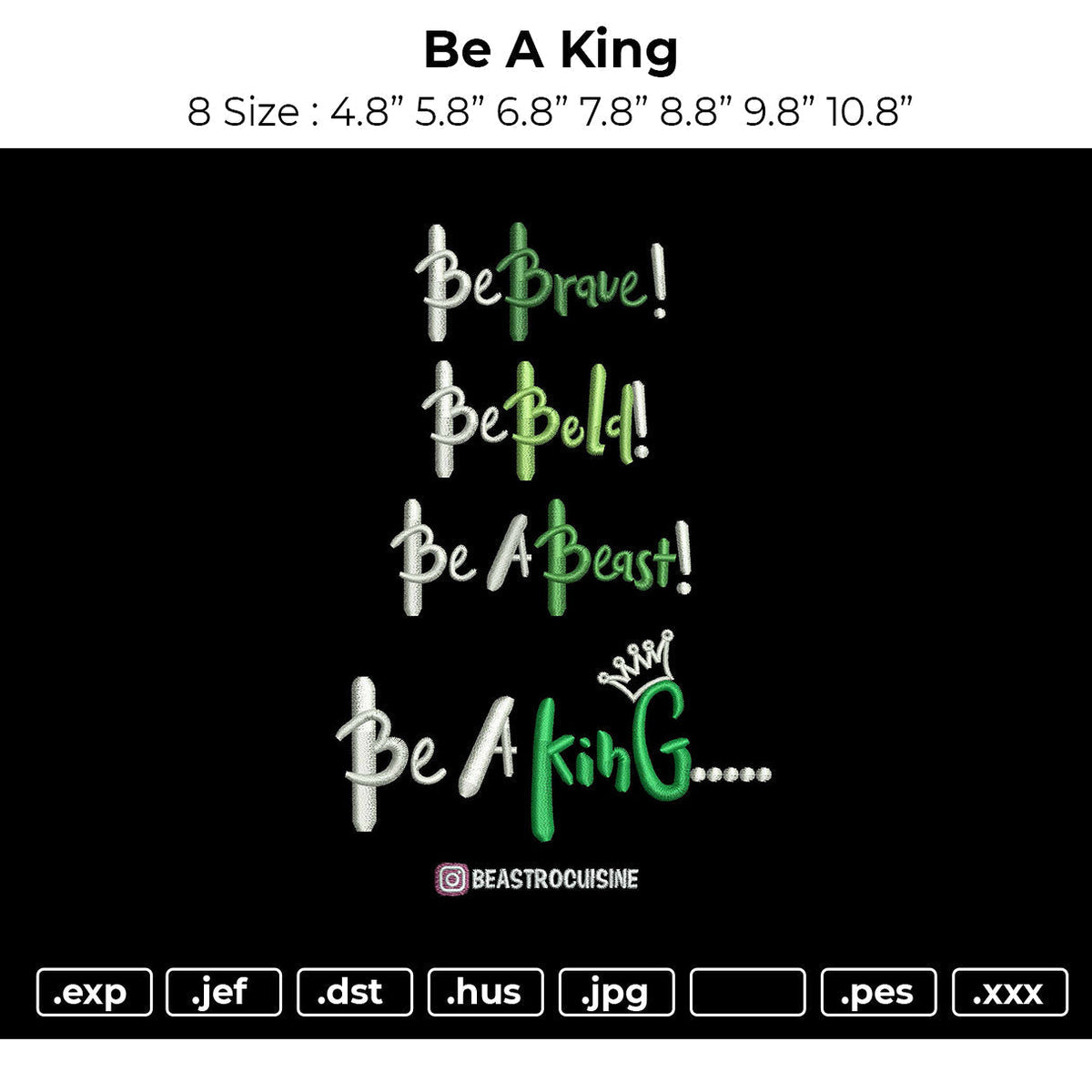 Be A king Embroidery File 6 sizes