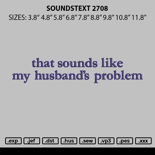 Soundstext 2708 Embroidery File 6 sizes
