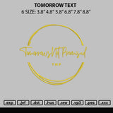 Tomorrow text Embroidery File 6 sizes