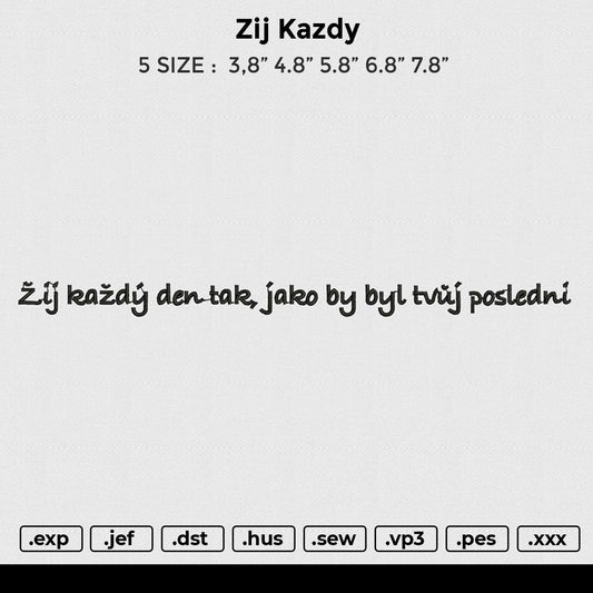 Zij kazdy